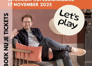 Let’s Play! Kom naar de Interieurprofessionaldag - 